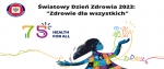 ŚWIATOWY DZIEŃ ZDROWIA 2023